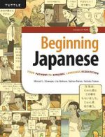 Beginning Japanese : Your Pathway to Dynamic Language Acquisition (CD-ROM Included) - Michael L. Kluemper