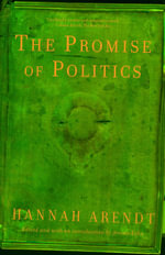 The Promise of Politics - Hannah Arendt
