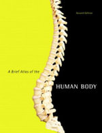 Brief Atlas of the Human Body, A - Matt Hutchinson