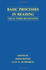 Basic Processes in Reading : Visual Word Recognition - Derek Besner