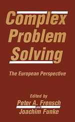 Complex Problem Solving : The European Perspective - Peter A. Frensch