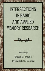 Intersections in Basic and Applied Memory Research - David G. Payne