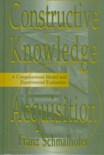 Constructive Knowledge Acquisition : A Computational Model and Experimental Evaluation - Franz Schmalhofer