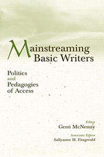 Mainstreaming Basic Writers : Politics and Pedagogies of Access - Gerri McNenny