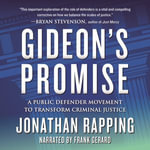 Gideon's Promise : A Public Defender Movement to Transform Criminal Justice - Frank Gerard