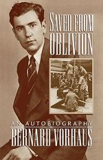 Saved from Oblivion : An Autobiography - Bernard Vorhaus