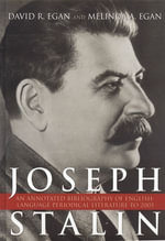Joseph Stalin : An Annotated Bibliography of English-Language Periodical Literature to 2005 - David R. Egan
