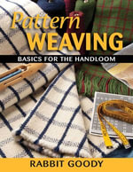 Pattern Weaving : Basics for the Handloom - Rabbit Goody