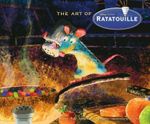 Art of Ratatouille : The Art of - Karen Paik