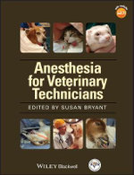 Anesthesia for Veterinary Technicians - Susan Bryant