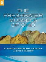 The Freshwater Mussels of Ohio - G Thomas Watters