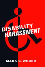 Disability Harassment - Mark C. Weber