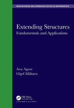 Extending Structures : Fundamentals and Applications - Ana Agore