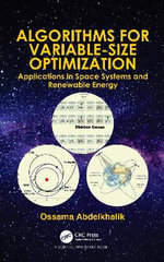 Algorithms for Variable-Size Optimization : Applications in Space Systems and Renewable Energy - Ossama Abdelkhalik