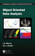 Object Oriented Data Analysis : Chapman & Hall/CRC Monographs on Statistics and Applied Probability - Ian L. Dryden