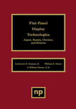 Flat-Panel Display Technologies : Japan, Russia, Ukraine, and Belarus - Lawrence Tannas Jr.
