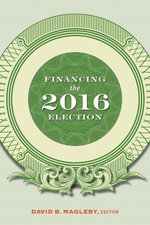 Financing the 2016 Election - David B. Magleby