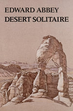 Desert Solitaire - Edward Abbey