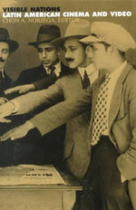 Visible Nations : Latin American Cinema and Video - Chon A. Noriega