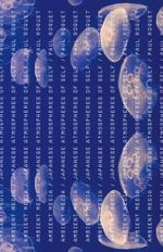 Ambient Media : Japanese Atmospheres of Self - Paul Roquet