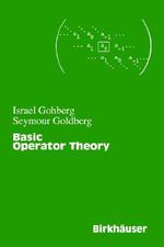 Basic Operator Theory - Israel Gohberg