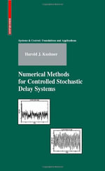 Numerical Methods For Controlled Stochastic Delay Systems : Systems & Control: Foundations & Applications - Harold Kushner