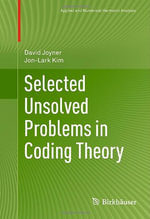 Selected Unsolved Problems in Coding Theory : Applied and Numerical Harmonic Analysis - David Joyner