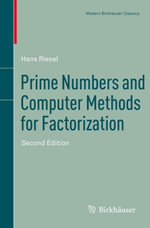 Prime Numbers and Computer Methods for Factorization : Mathematics and Statistics (R0) - Hans Riesel