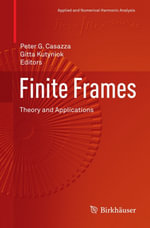 Finite Frames : Theory and Applications - Peter G. Casazza