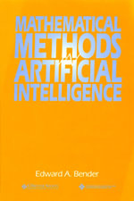Mathematical Methods in Artificial Intelligence : Practitioners - Edward A. Bender