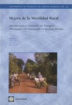 Mejora de la Movilidad Rural : Opciones para el Desarrollo del Transporte Motorizado y No Motorizado en las Areas Rurales : World Bank Working Papers - Professor Emeritus of Arabic Paul Starkey
