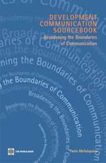 Development Communication Sourcebook : Broadening the Boundaries of Communication - Paolo Mefalopulos