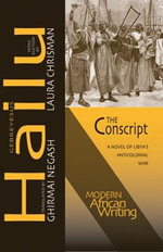 The Conscript : A Novel of Libya's Anticolonial War - Gebreyesus Hailu