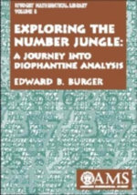 Exploring the Number Jungle : A Journey into Diophantine Analysis : Student Mathematical Library, V. 8 - Edward B. Burger