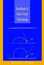 Handbook of Fiber Finish Technology - Philip E. Slade