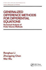 Generalized Difference Methods for Differential Equations : Numerical Analysis of Finite Volume Methods - Ronghua Li