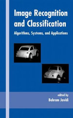 Image Recognition and Classification : Algorithms, Systems, and Applications - Bahram  Javidi