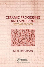 Ceramic Processing and Sintering : Materials Engineering - Mohamed N. Rahaman