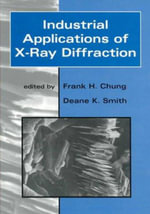 Industrial Applications of X-Ray Diffraction - Frank  Smith