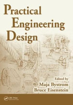 Practical Engineering Design - Bruce  Eisenstein