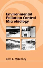 Environmental Pollution Control Microbiology : A Fifty-Year Perspective - Ross E. McKinney