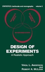 Design of Experiments : A Realistic Approach - Virgil L. Anderson