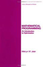 Mathematical Programming: An Introduction to Optimization : An Introduction to Optimization - Melvyn  Jeter