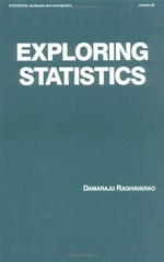 Exploring Statistics : A Textbooks and Monographs - Raghavarao