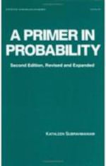 A Primer in Probability : Statistics: A Series of Textbooks and Monographs - Kathleen Subrahmaniam