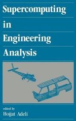 Supercomputing in Engineering Analysis : New Generation Computing - Hojjat  Adeli