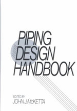 Piping Design Handbook - John J. McKetta Jr