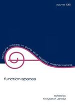 Function Spaces : Volume 136 - Krzysztof Jarov
