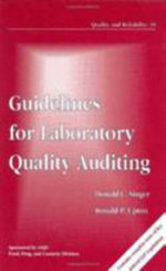 Guidelines for Laboratory Quality Auditing : Quality and Reliability - Doanld C. Singer