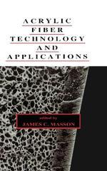 Acrylic Fiber Technology and Applications : Optical Engineering S - James Masson